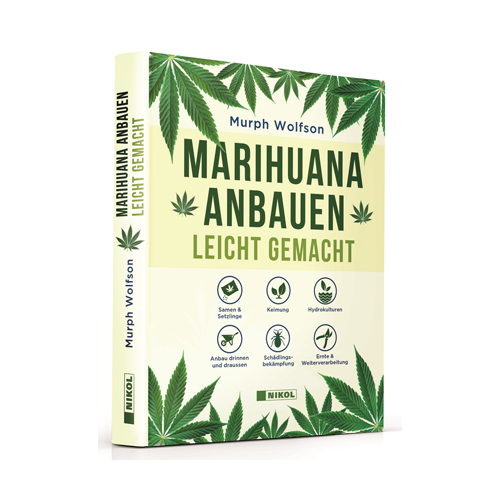 Growing Marijuana: Made Easy By Murph Wolfson