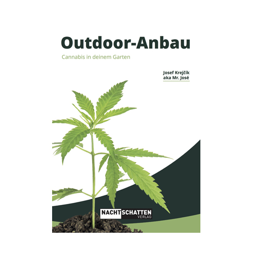 Outdoor Cultivation Cannabis In Your Garden (mr. José)